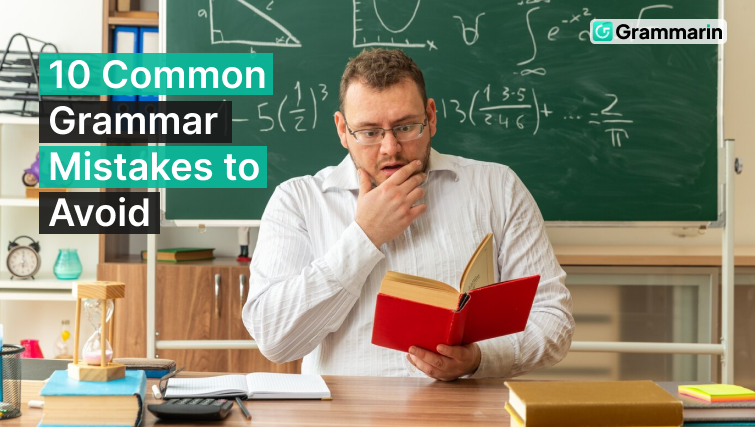 10 Common Grammar Mistakes to Avoid