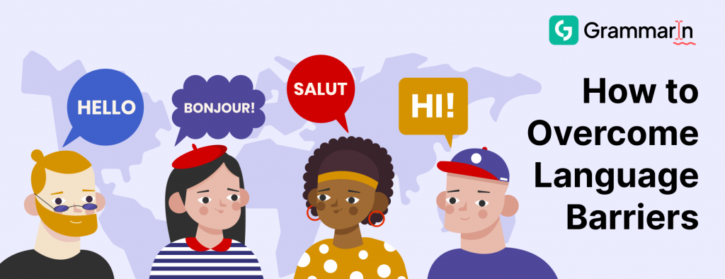How to Overcome Language Barriers